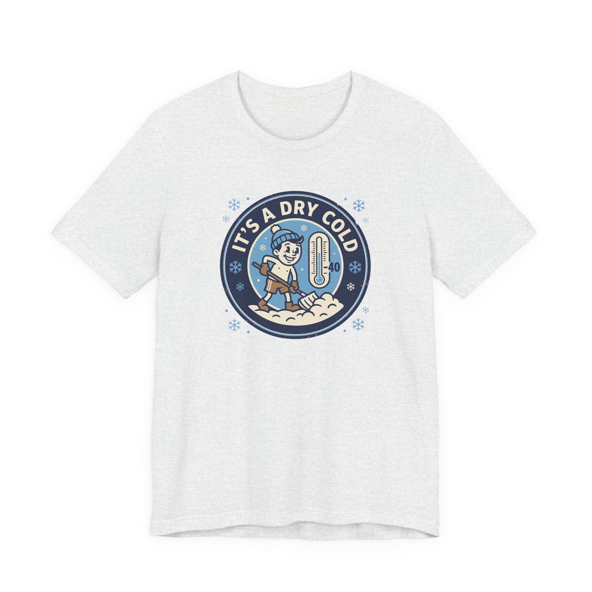 It's a Dry Cold Tee | Funny Canadian Winter Shirt