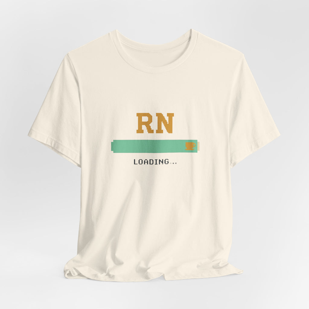 RN Loading Tee | Funny Nursing Student Shirt, New Grad Gift
