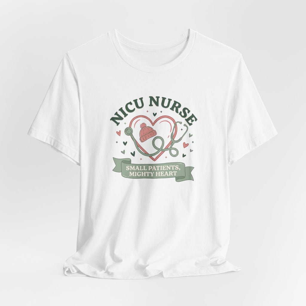 NICU Nurse Tee | Small Patients Mighty Heart Nurse Gift