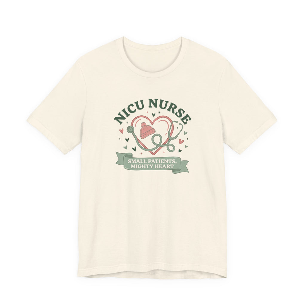 NICU Nurse Tee | Small Patients Mighty Heart Nurse Gift
