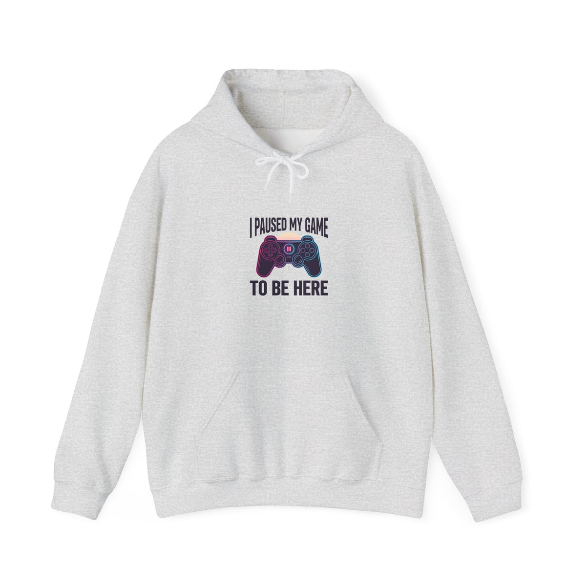 I Paused My Game To Be Here Hoodie | Funny Gaming Shirt