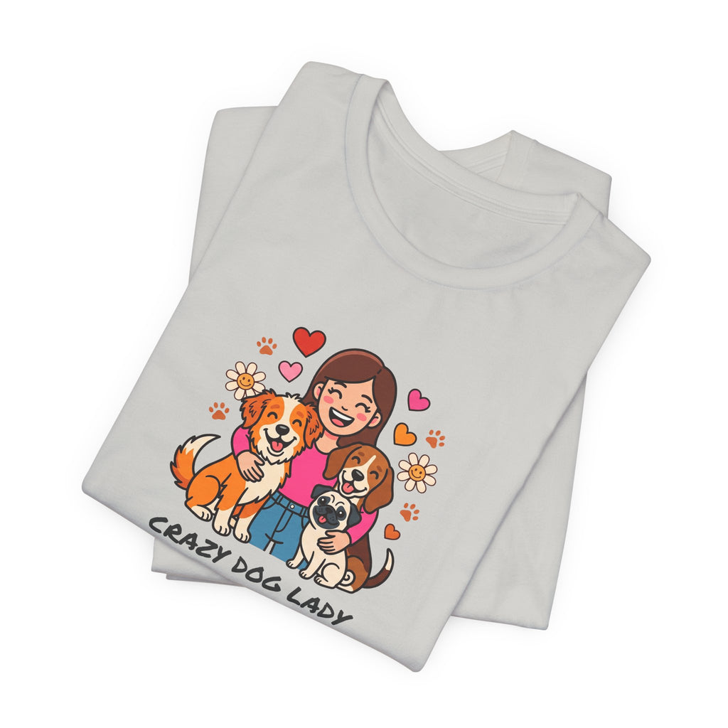 Crazy Dog Lady Tee | Funny Dog Shirt