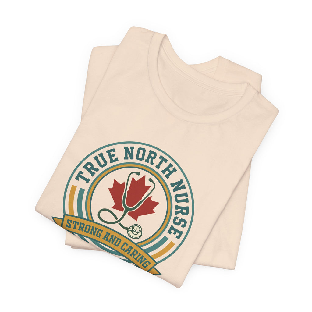True North Nurse Tee | Canadian Nurse Shirt, Printed in Canada