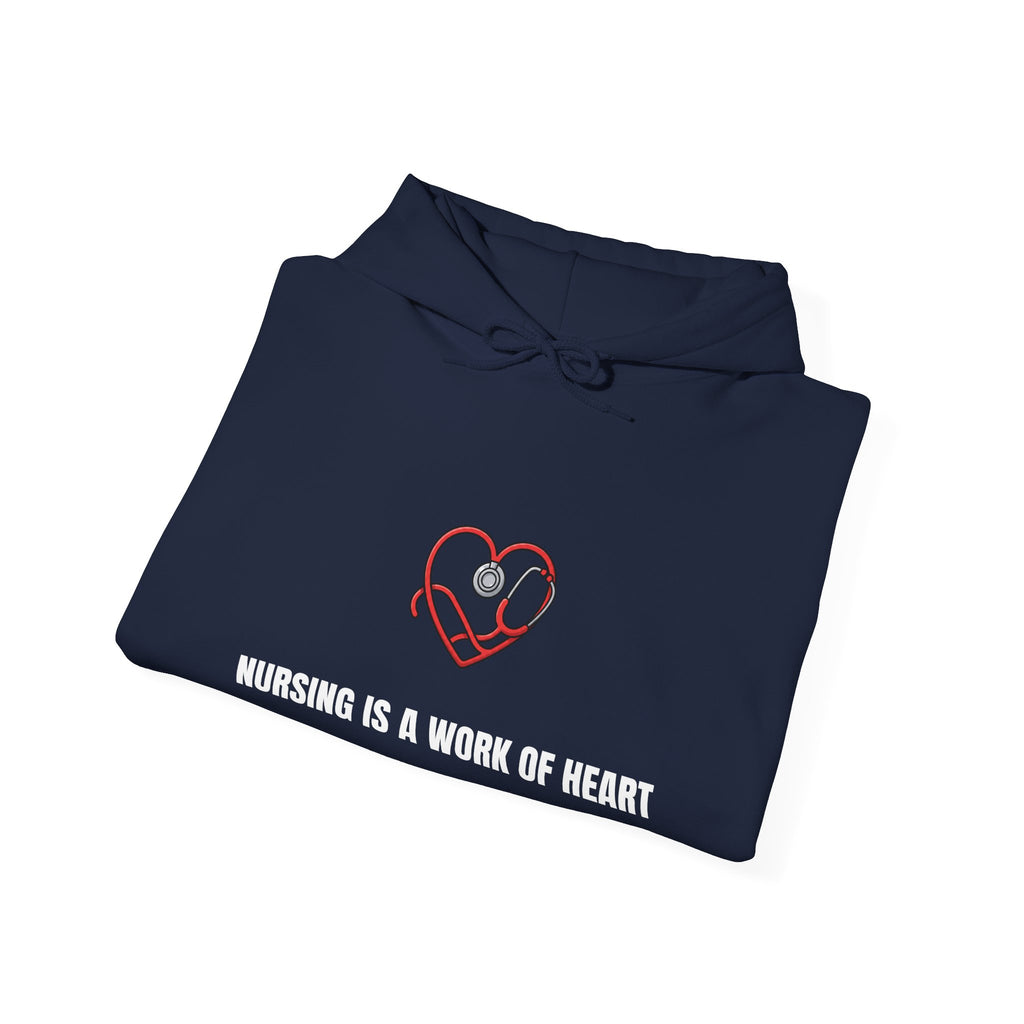 Nursing Is a Work of Heart Hoodie | Nurse Gift
