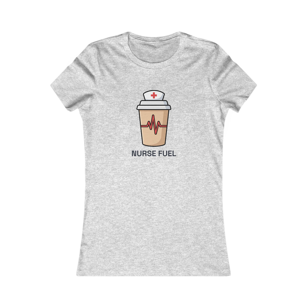 Nurse Fuel Women's Tee | Funny Nurse Fitted Shirt
