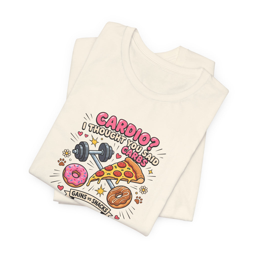 Cardio? I Thought You Said Carbs Tee | Funny Gym Shirt
