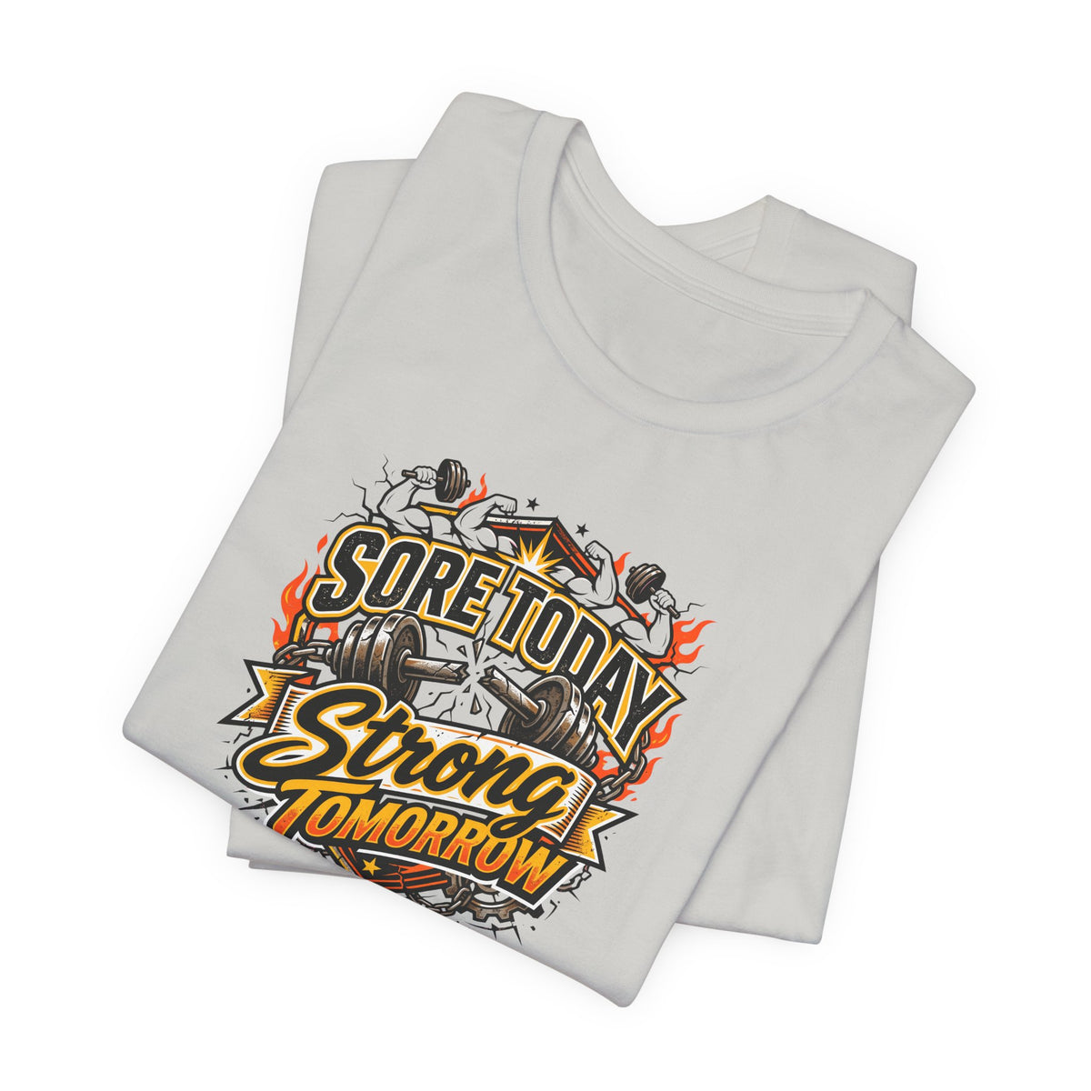 Sore Today Strong Tomorrow Tee | Funny Gym Shirt