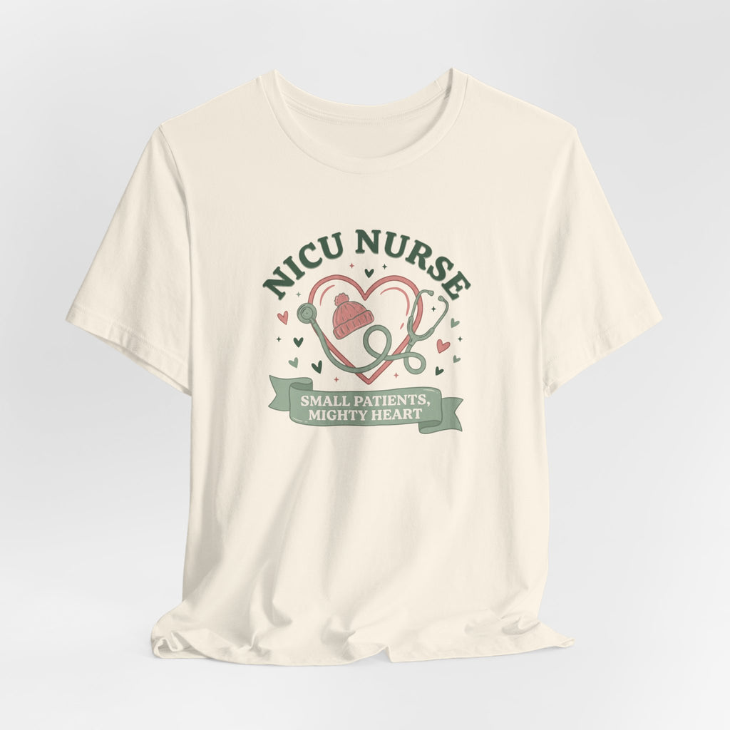 NICU Nurse Tee | Small Patients Mighty Heart Nurse Gift