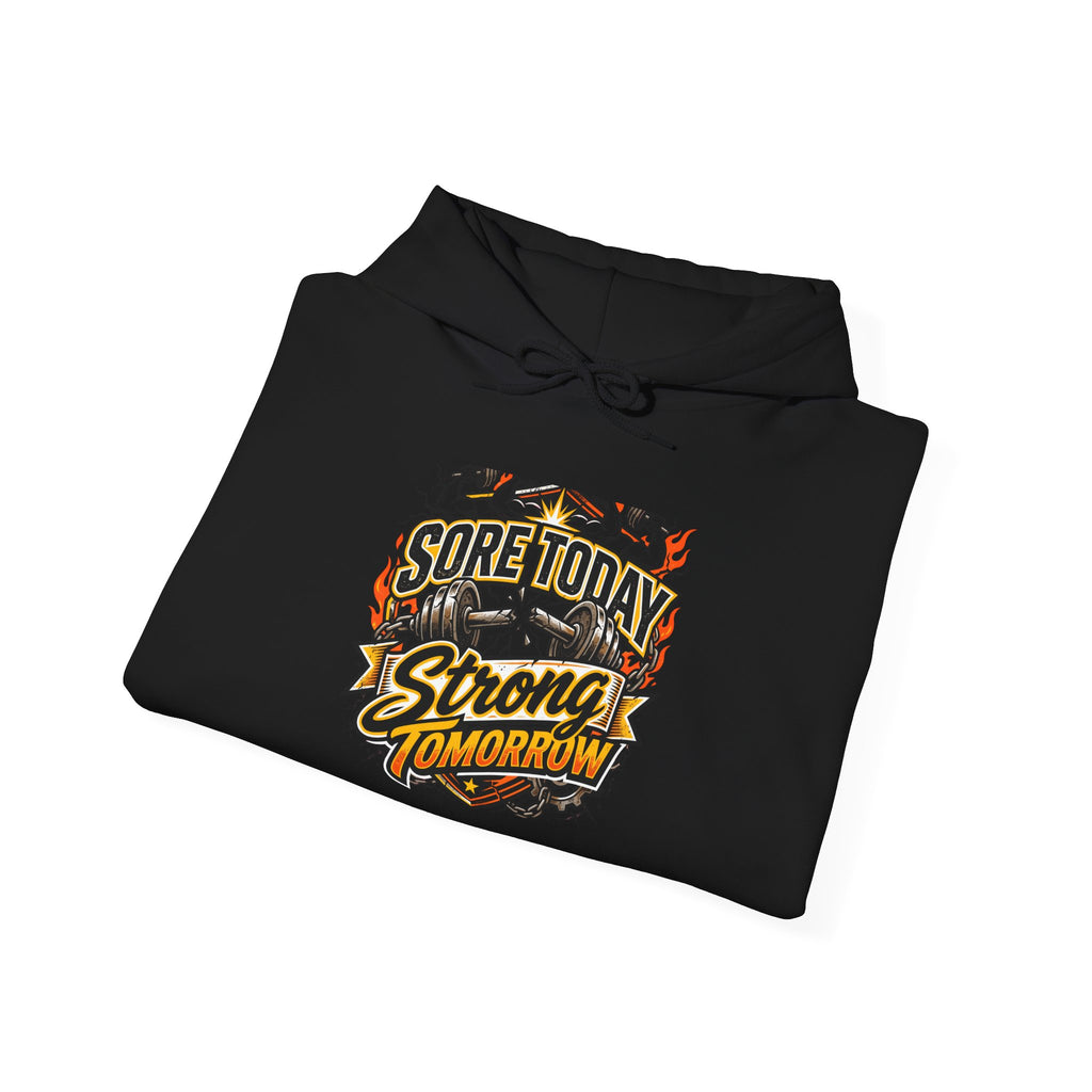 Sore Today Strong Tomorrow Hoodie | Funny Gym Shirt
