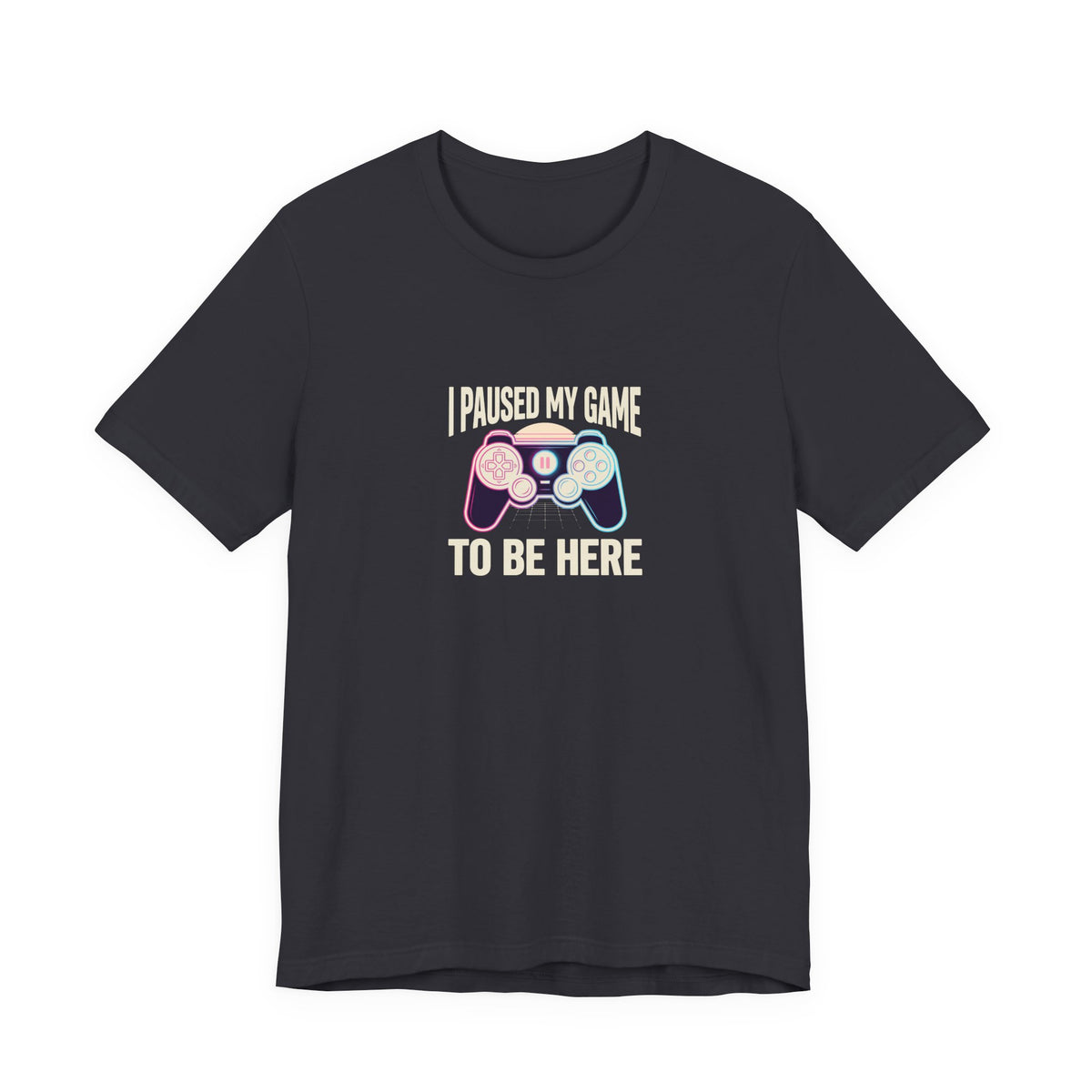 I Paused My Game To Be Here Tee | Funny Gaming Shirt
