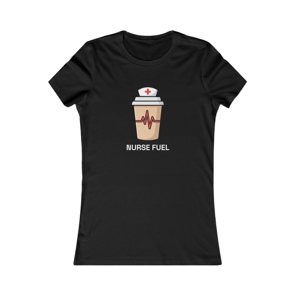Nurse Fuel Women's Tee | Funny Nurse Fitted Shirt