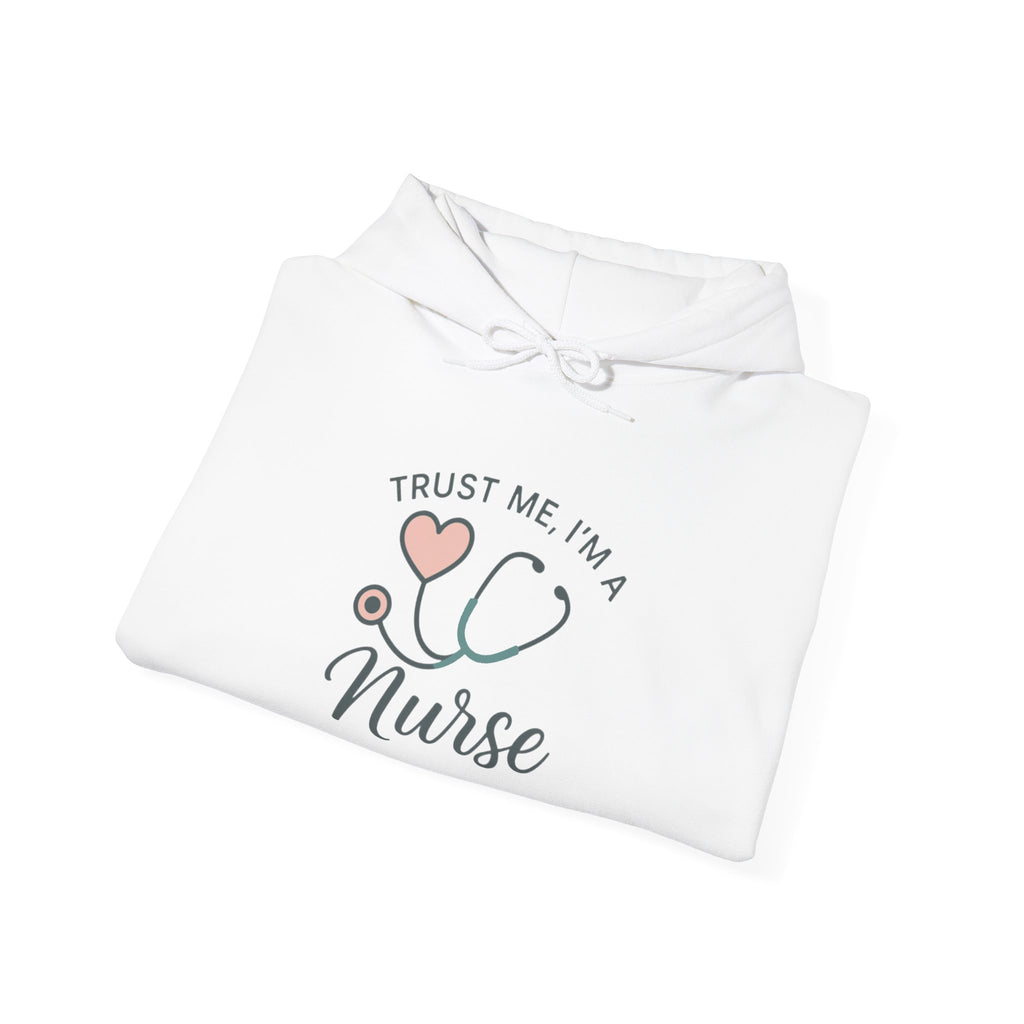 Trust Me I'm a Nurse Hoodie | Funny Nurse Shirt