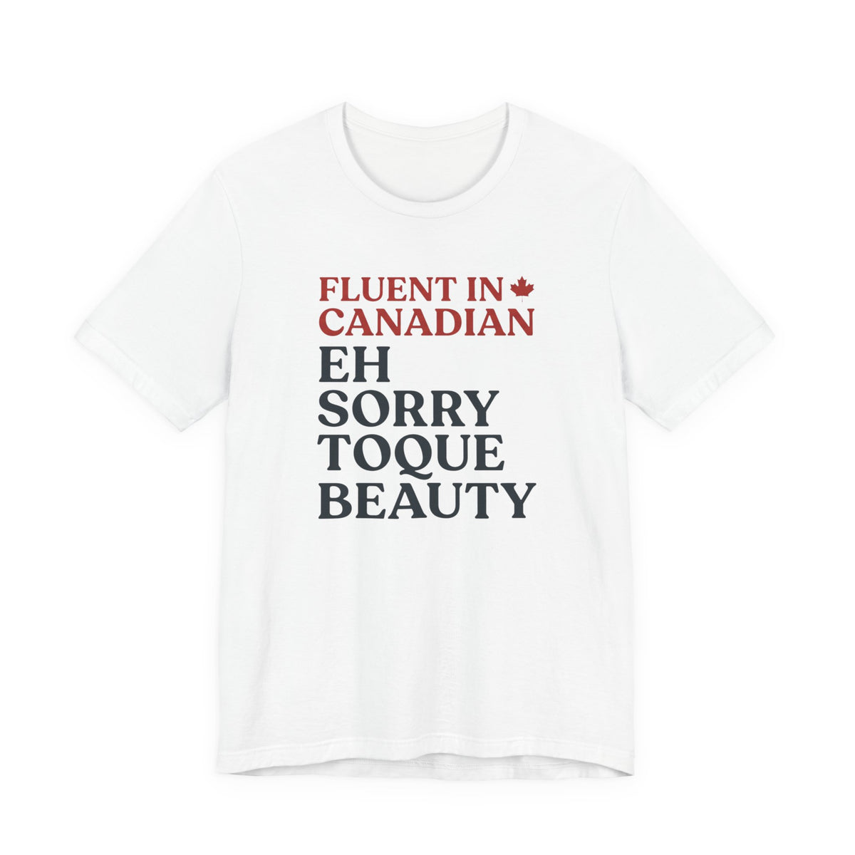 Fluent in Canadian Tee | Funny Canadian Slang Shirt