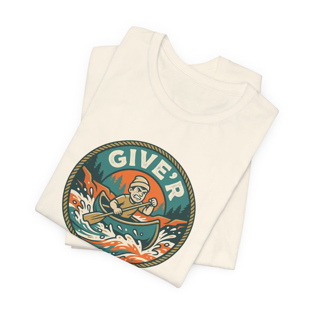 Give'r Tee | Funny Canadian Slang Canoe Shirt