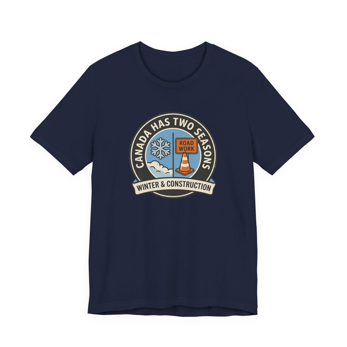 Winter and Construction Tee | Funny Canadian Seasons Shirt