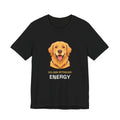 Golden Retriever Energy Tee | Funny Golden Retriever Dog Lover Shirt