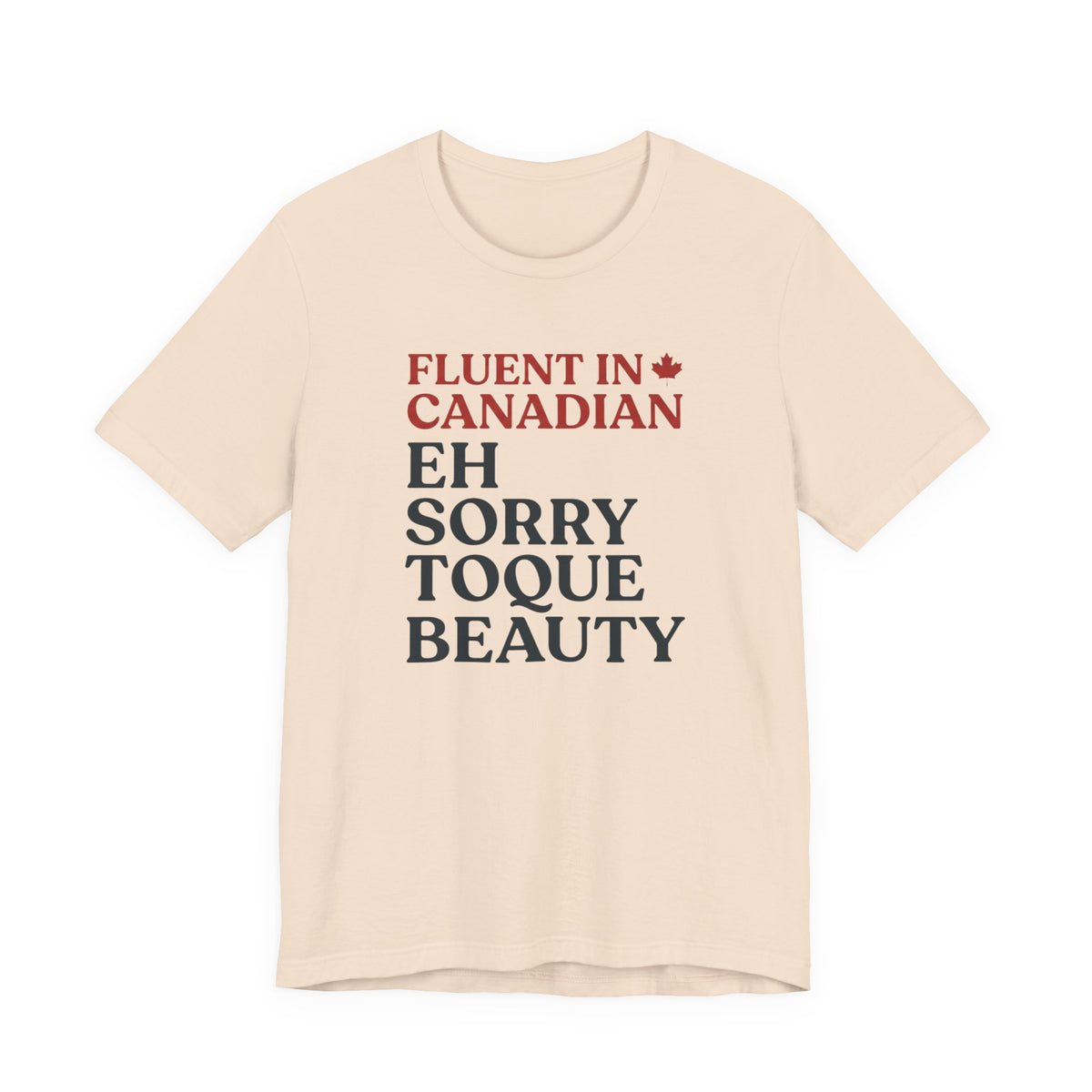 Fluent in Canadian Tee | Funny Canadian Slang Shirt