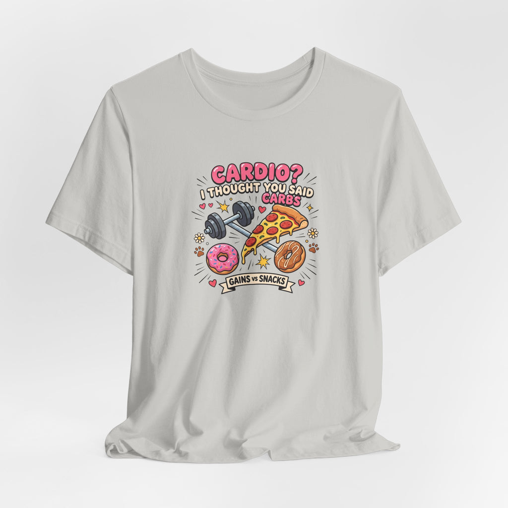 Cardio? I Thought You Said Carbs Tee | Funny Gym Shirt