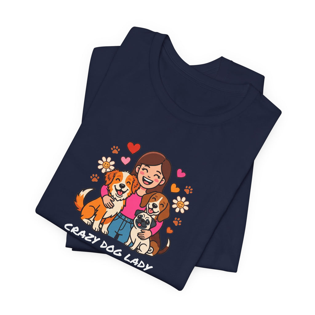 Crazy Dog Lady Tee | Funny Dog Shirt