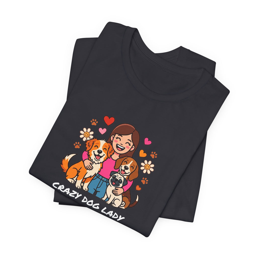 Crazy Dog Lady Tee | Funny Dog Shirt