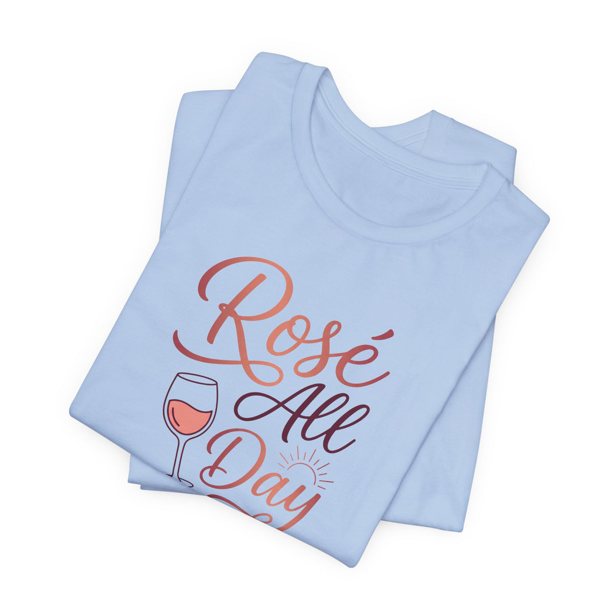 Rosé All Day Tee