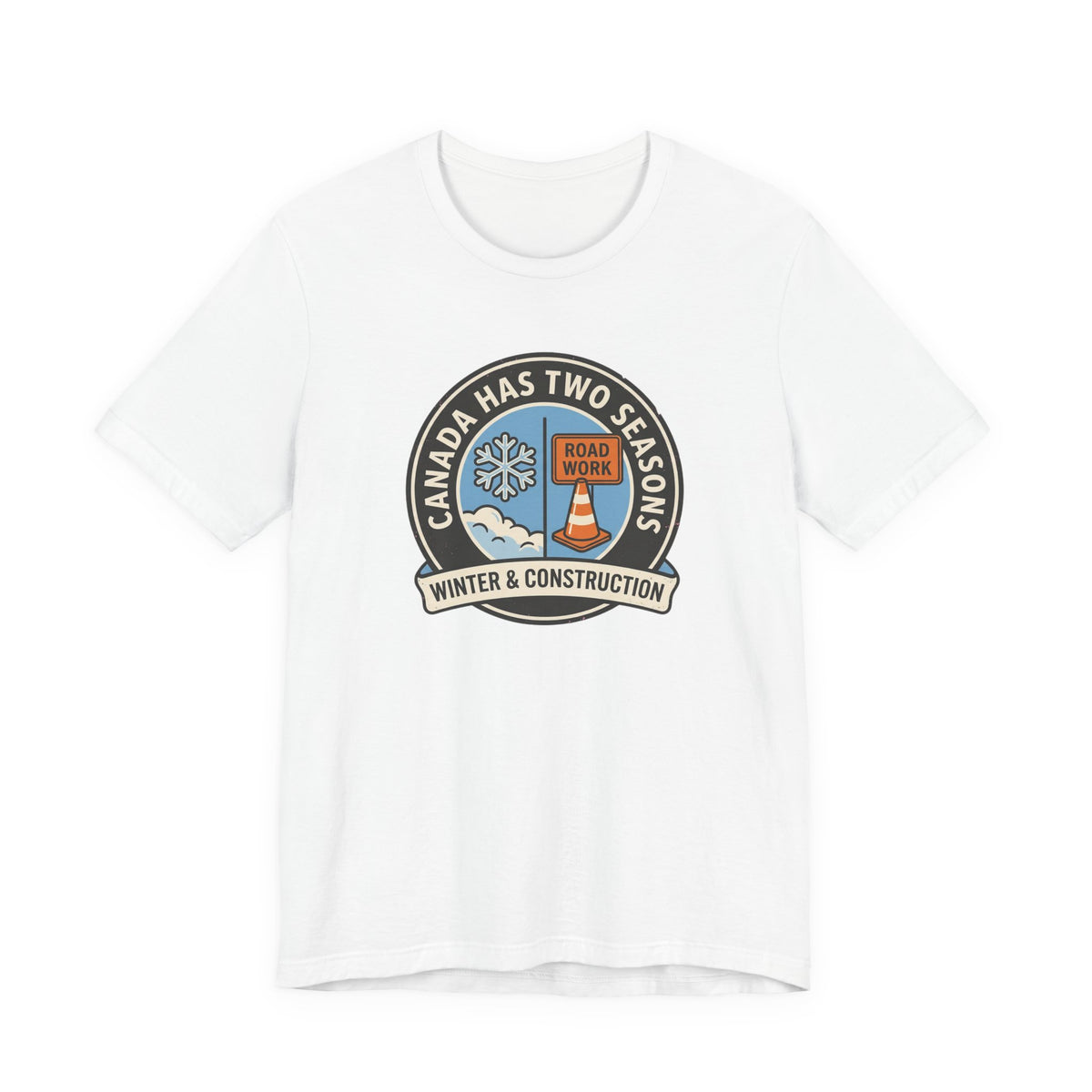 Winter and Construction Tee | Funny Canadian Seasons Shirt