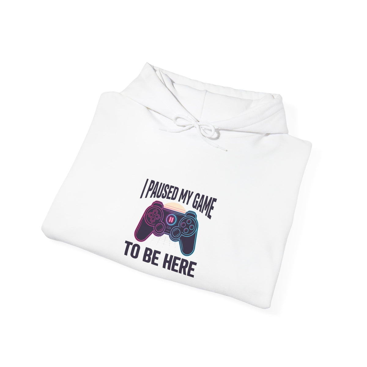 I Paused My Game To Be Here Hoodie | Funny Gaming Shirt