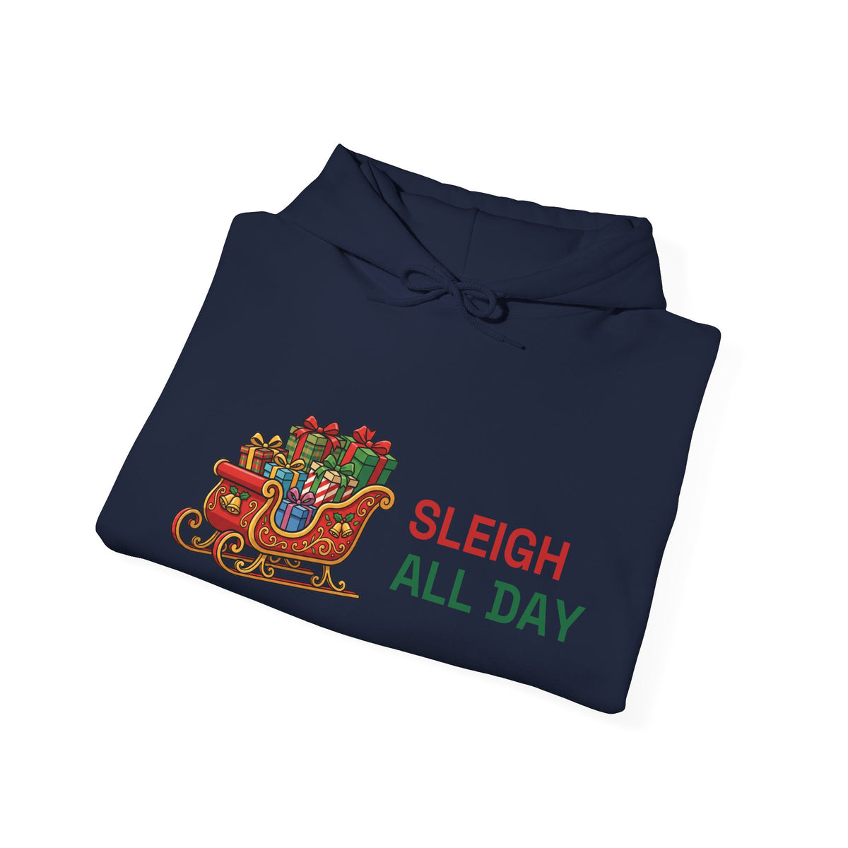 Sleigh All Day Hoodie | Funny Christmas Pun