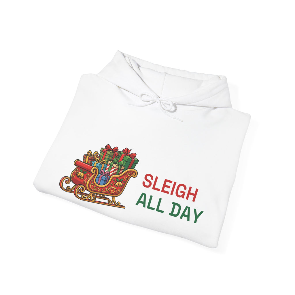 Sleigh All Day Hoodie | Funny Christmas Pun