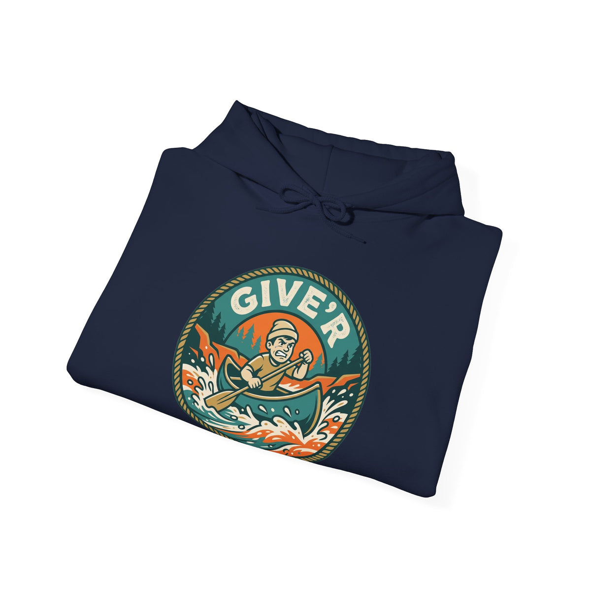 Give'r Hoodie | Funny Canadian Slang Canoe