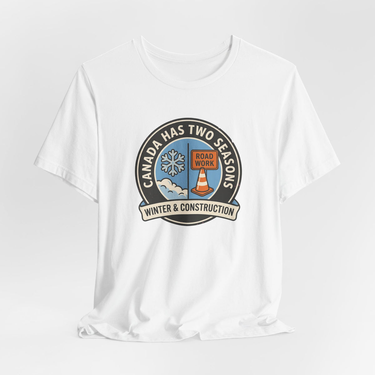 Winter and Construction Tee | Funny Canadian Seasons Shirt