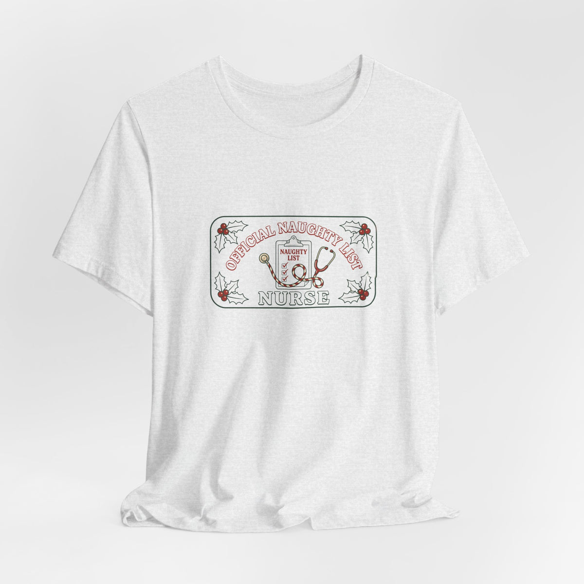 Naughty List Nurse Tee | Funny Christmas Nurse Shirt