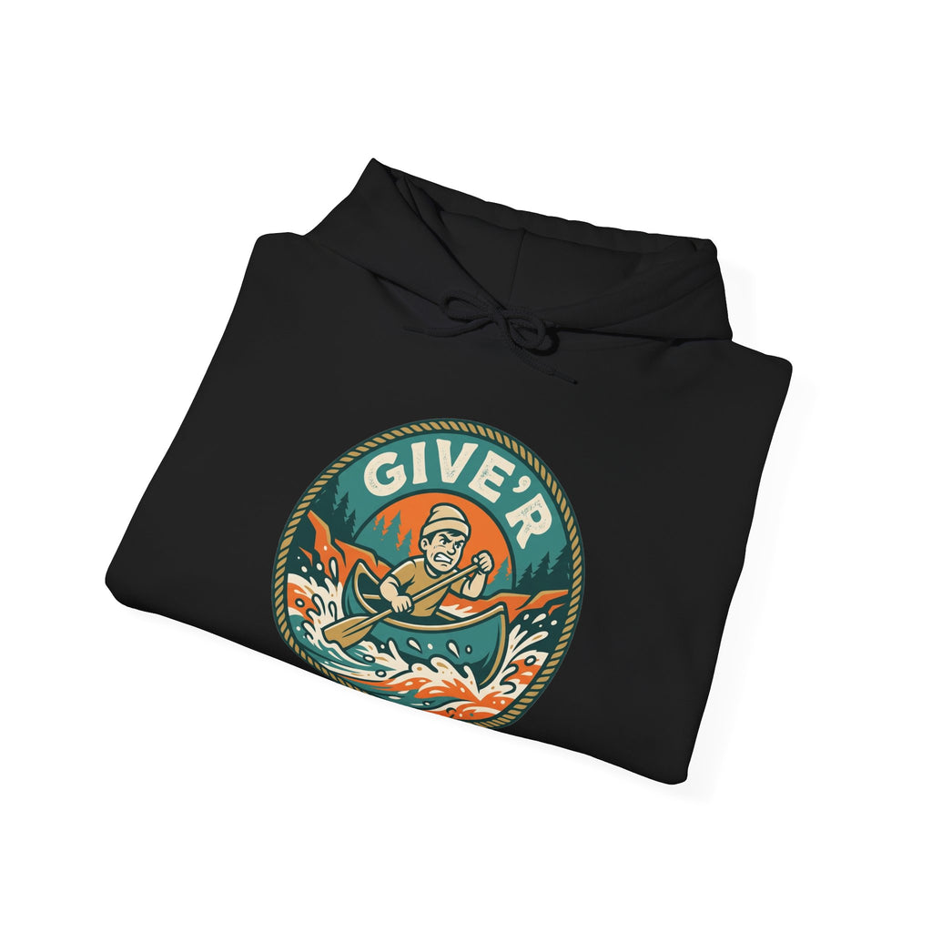 Give'r Hoodie | Funny Canadian Slang Canoe