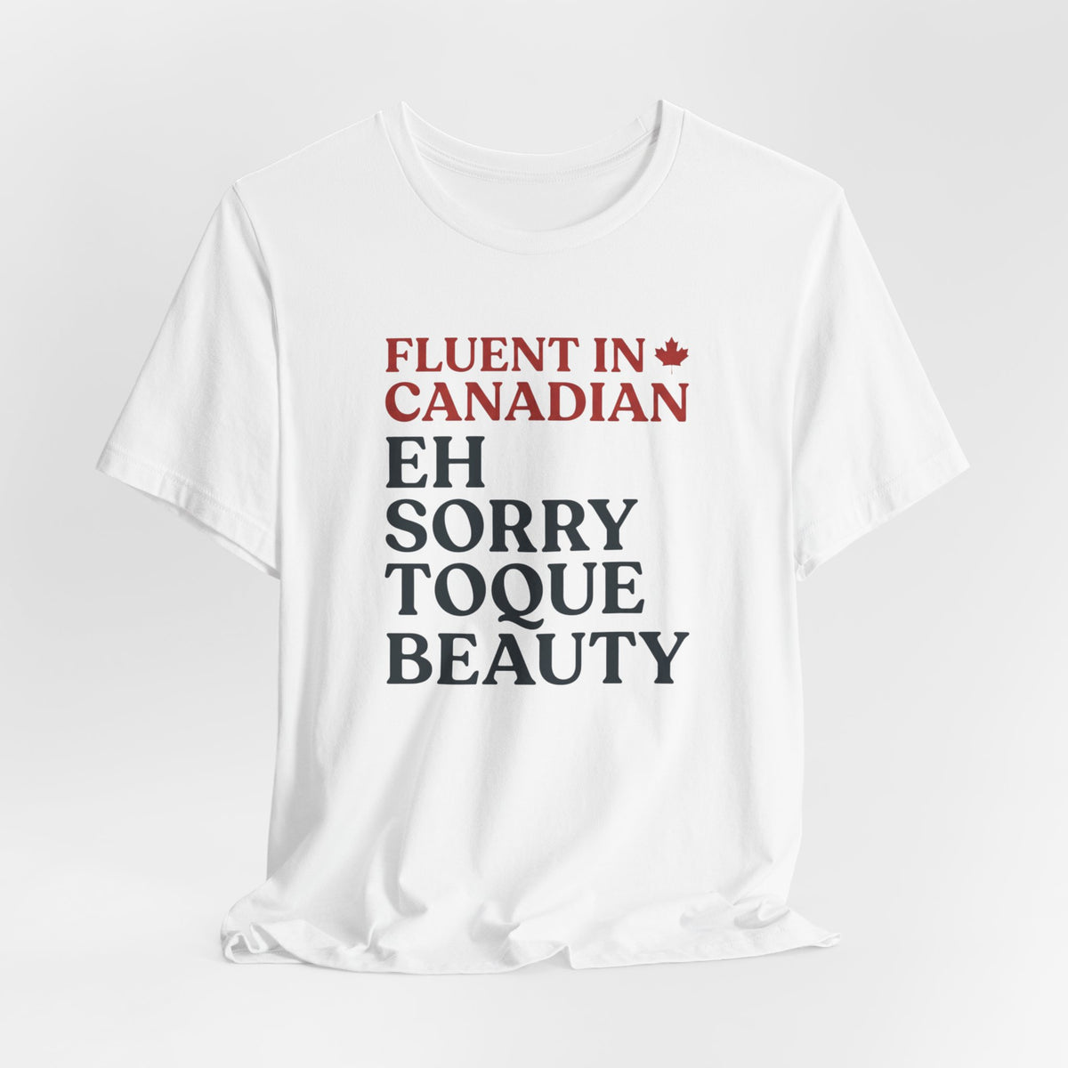 Fluent in Canadian Tee | Funny Canadian Slang Shirt