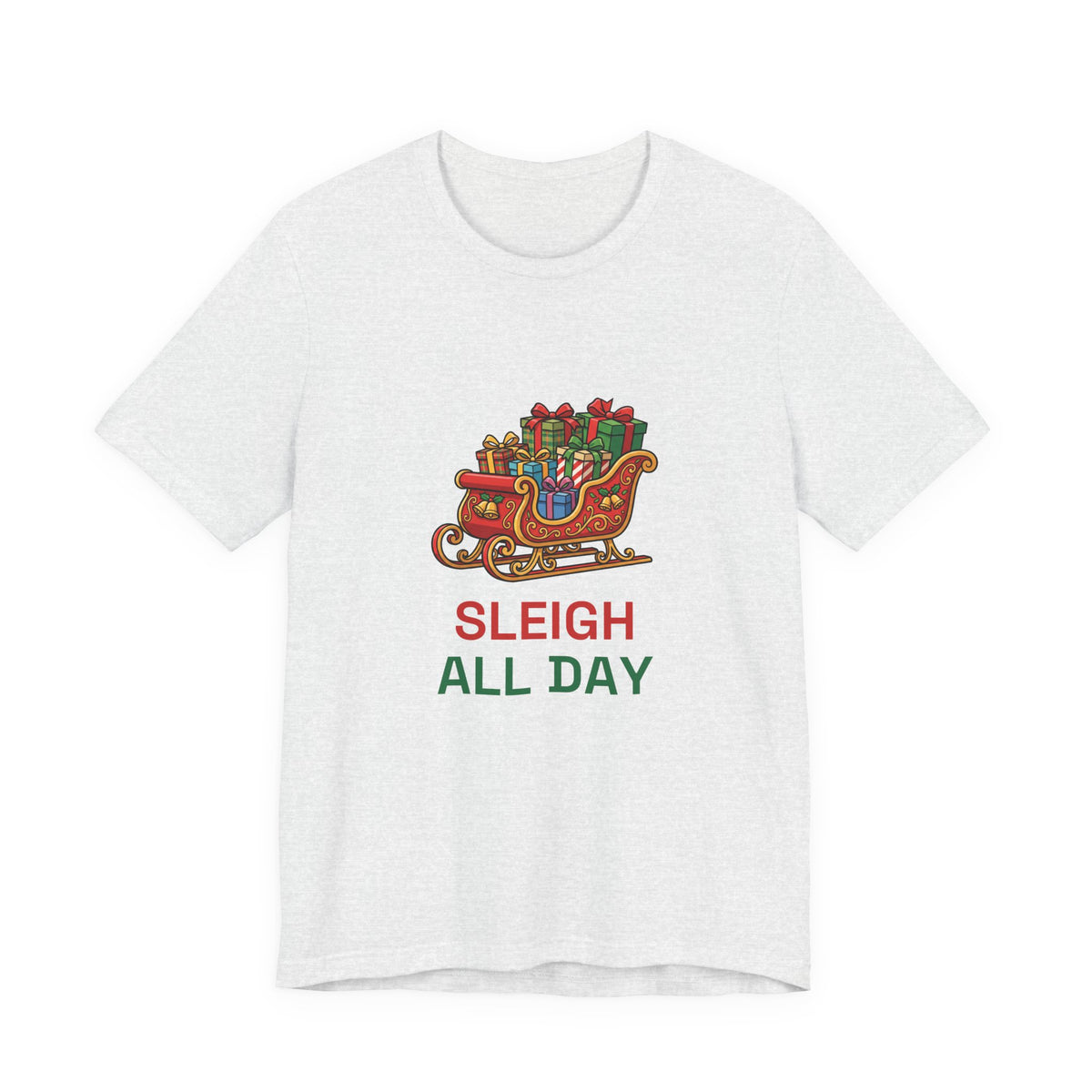 Sleigh All Day Tee | Funny Christmas Pun Shirt