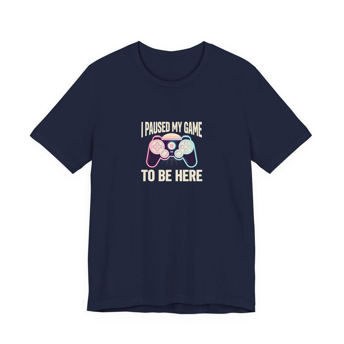 I Paused My Game To Be Here Tee | Funny Gaming Shirt