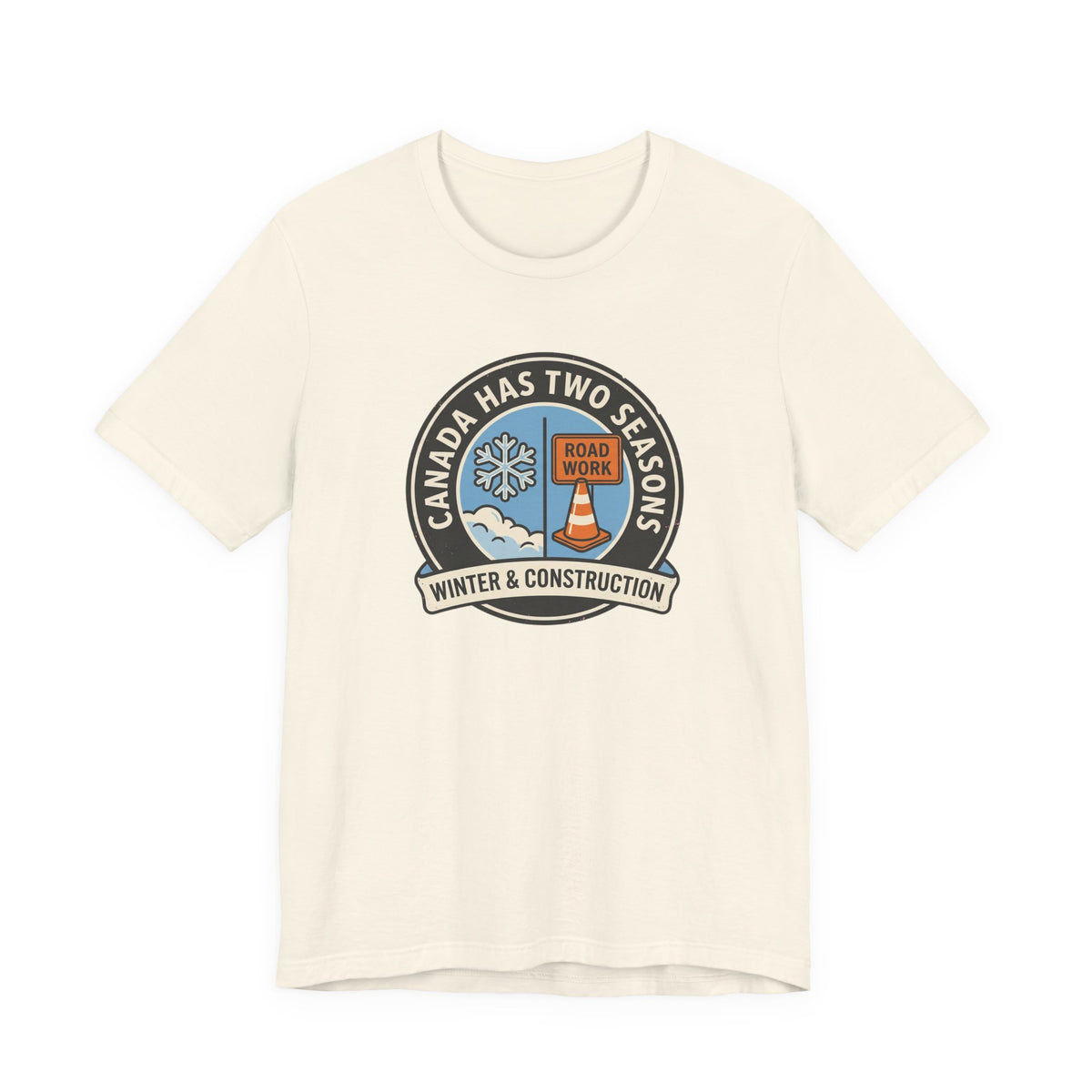 Winter and Construction Tee | Funny Canadian Seasons Shirt