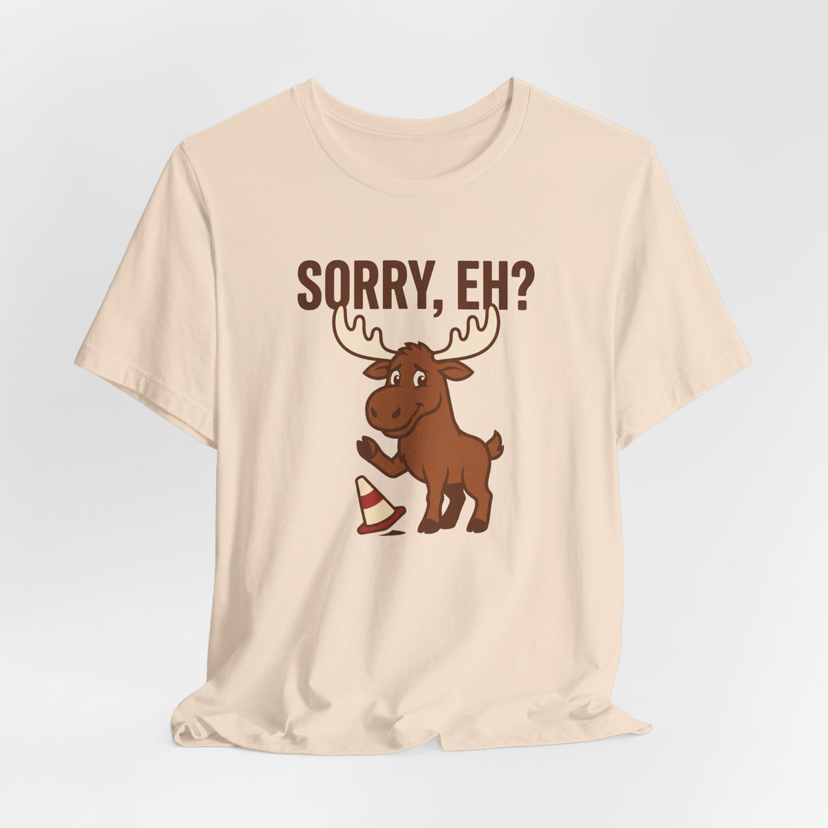 Sorry Eh Tee | Funny Canadian Moose Shirt