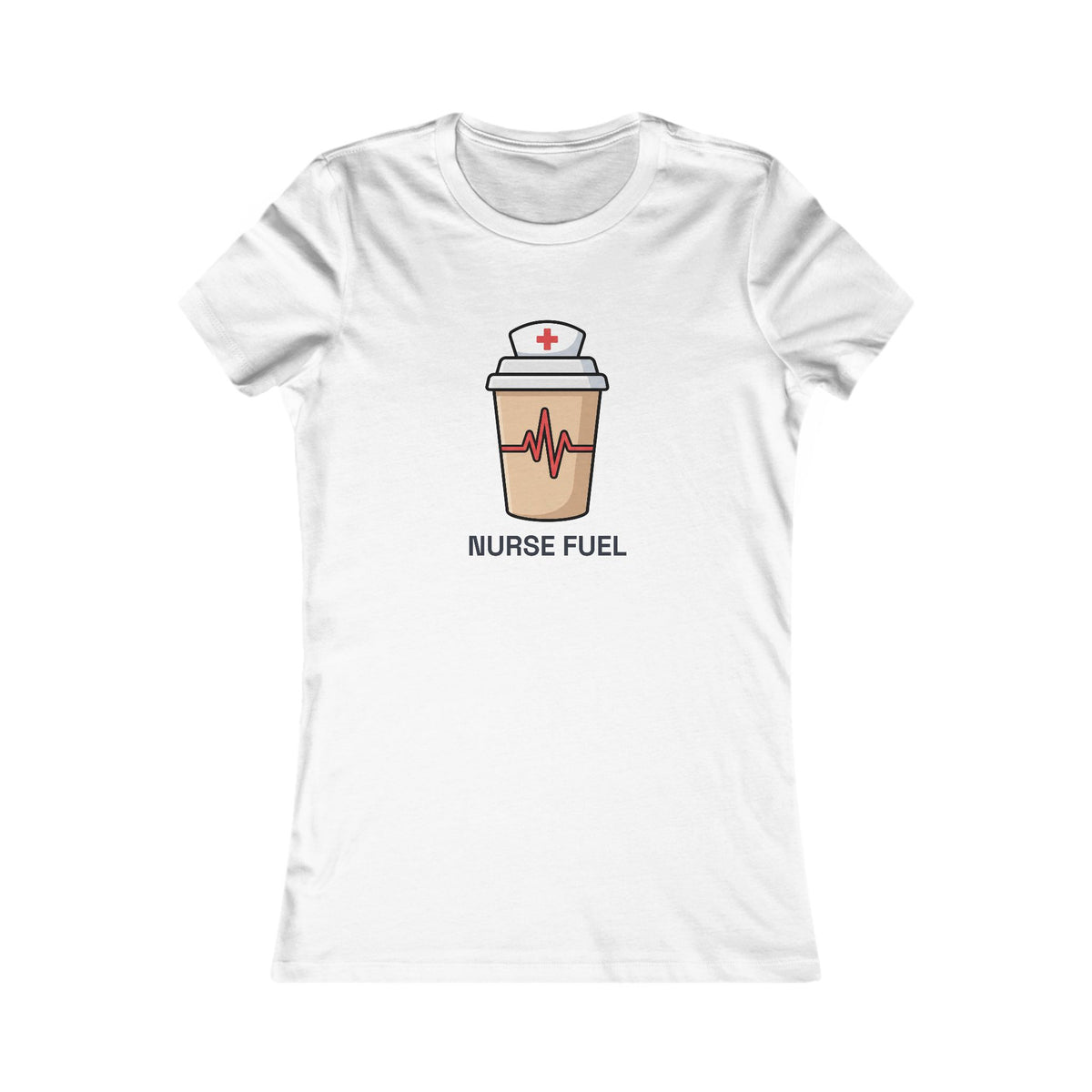 Nurse Fuel Women's Tee | Funny Nurse Fitted Shirt