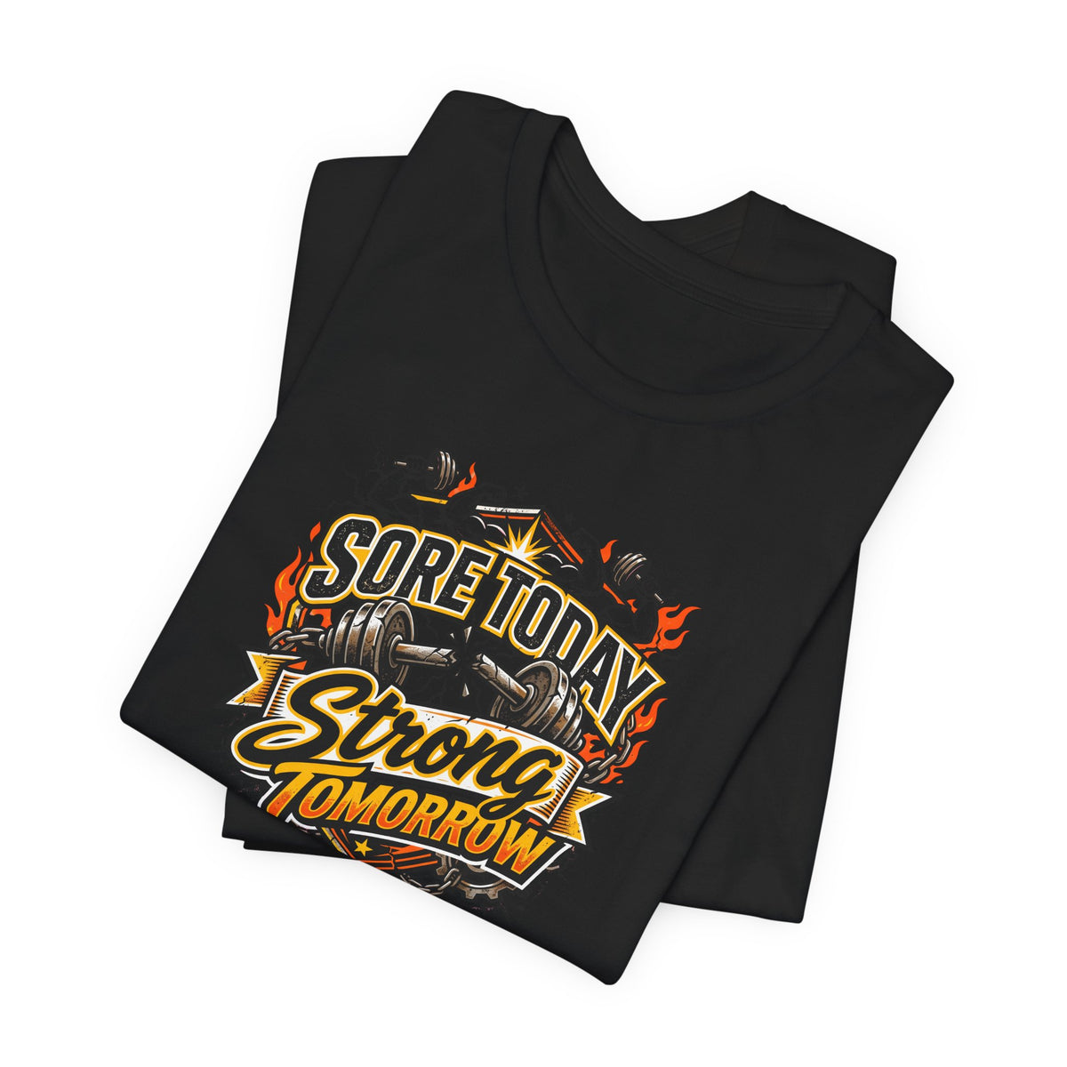 Sore Today Strong Tomorrow Tee | Funny Gym Shirt