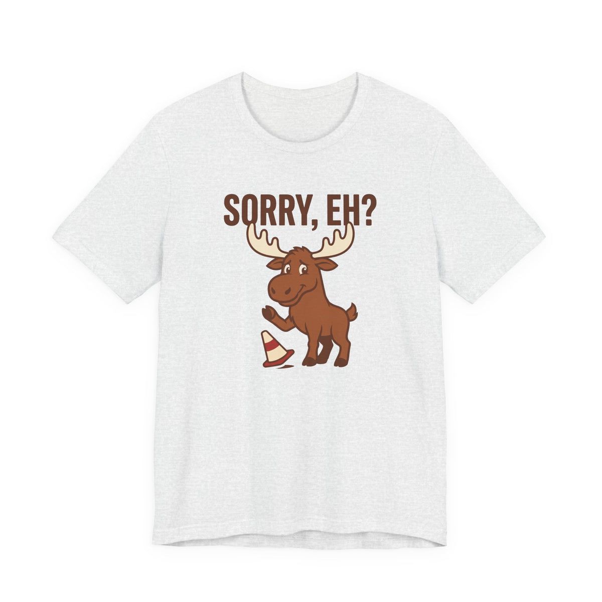 Sorry Eh Tee | Funny Canadian Moose Shirt