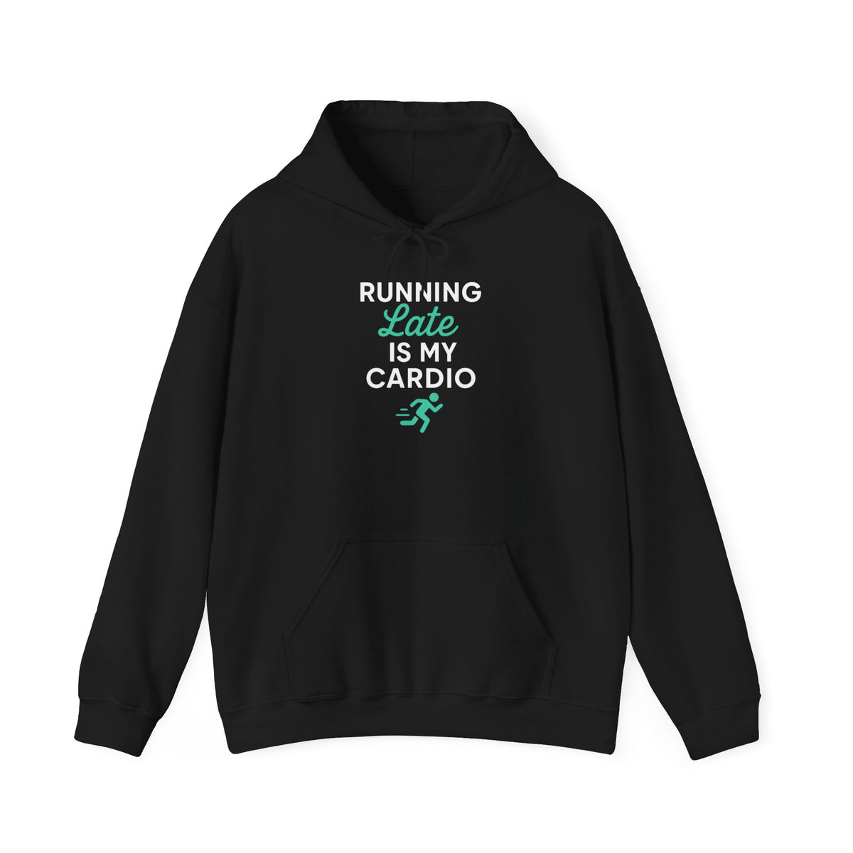 Running Late Is My Cardio Hoodie | Funny Gym Shirt