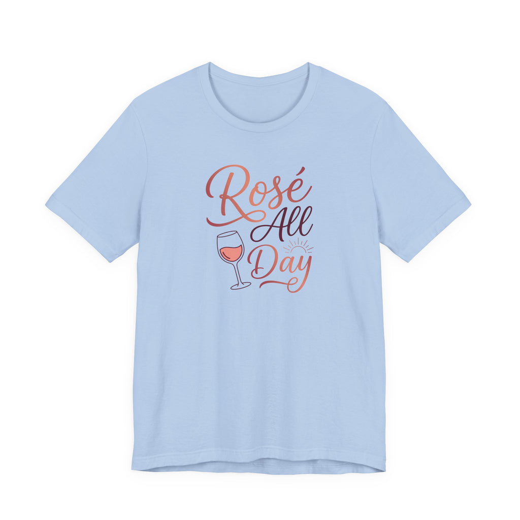 Rosé All Day Tee
