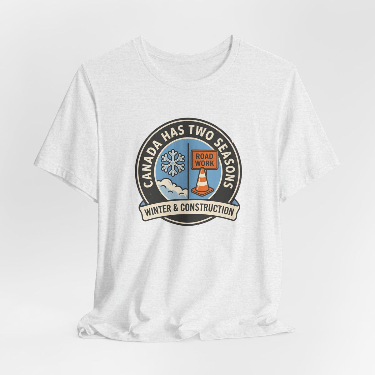 Winter and Construction Tee | Funny Canadian Seasons Shirt