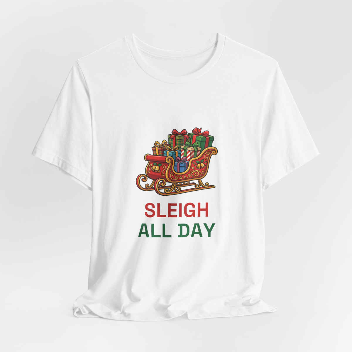 Sleigh All Day Tee | Funny Christmas Pun Shirt