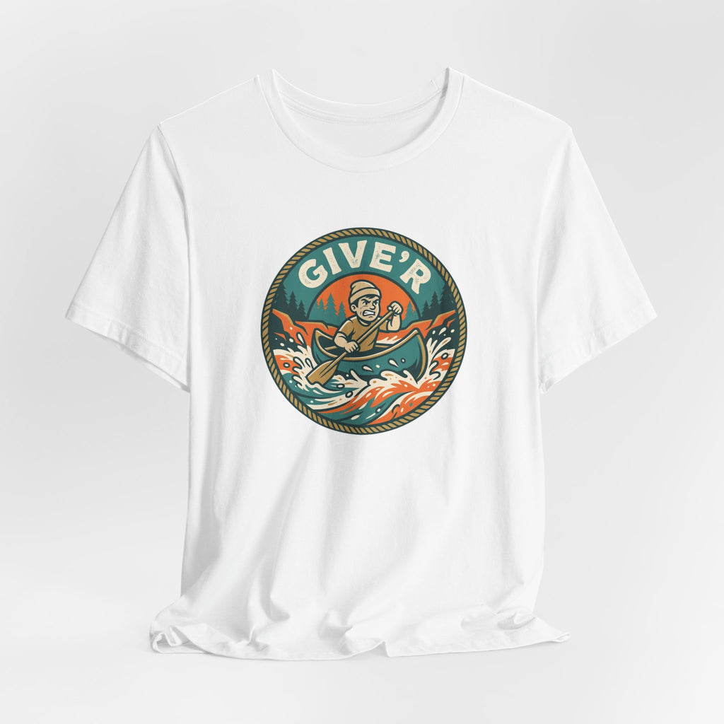 Give'r Tee | Funny Canadian Slang Canoe Shirt