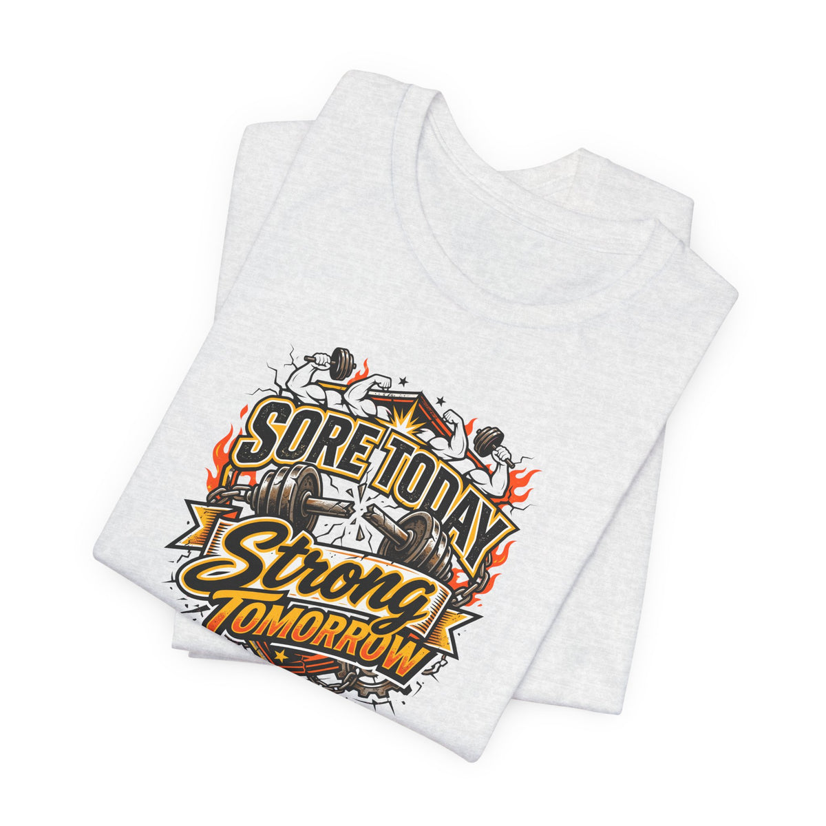 Sore Today Strong Tomorrow Tee | Funny Gym Shirt