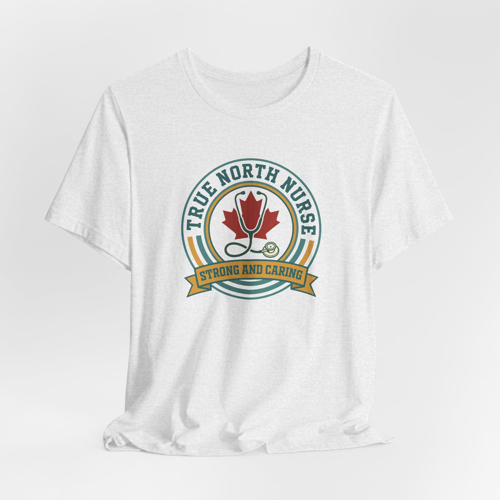 True North Nurse Tee | Canadian Nurse Shirt, Printed in Canada