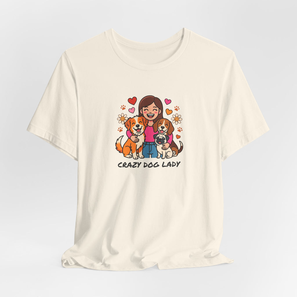 Crazy Dog Lady Tee | Funny Dog Shirt