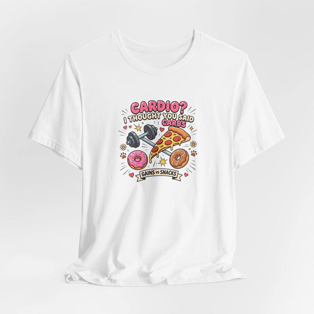 Cardio? I Thought You Said Carbs Tee | Funny Gym Shirt